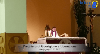 La preghiera di guarigione e liberazione del 13.02.2017 da Medjugorje – VIDEO