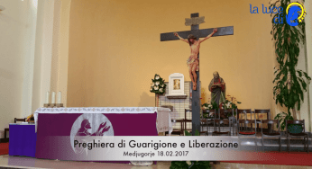 La preghiera di guarigione e liberazione del 18.02.2017 da Medjugorje – VIDEO