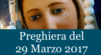 Preghiera quotidiana del 29 Marzo 2017 | La luce di Maria