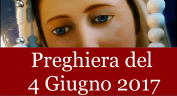 Preghiera del 4 Giugno 2017| La luce di Maria