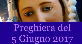 Preghiera del 5 Giugno 2017| La luce di Maria