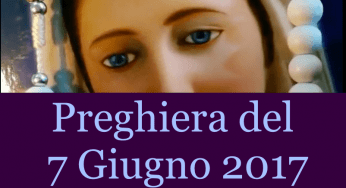 Preghiera del 7 Giugno 2017| La luce di Maria