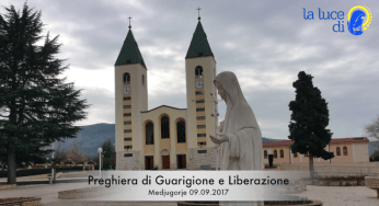 La preghiera di guarigione e liberazione del 09.09.2017 da Medjugorje – VIDEO