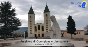 La preghiera di guarigione e liberazione del 10.09.2017 da Medjugorje – VIDEO