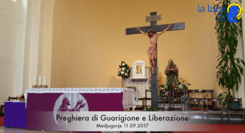 La preghiera di guarigione e liberazione del 11.09.2017 da Medjugorje – VIDEO