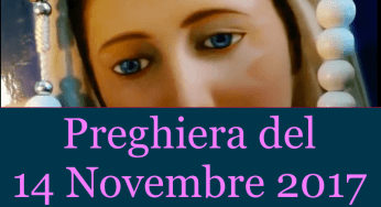 Preghiera del giorno 14 Novembre 2017 | La luce Di Maria