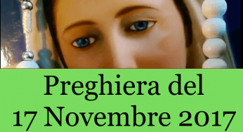 Preghiera del giorno 17 Novembre 2017 | la Luce di Maria