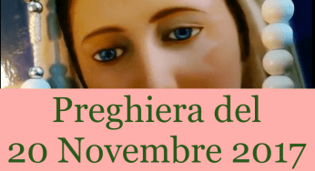 Preghiera del giorno 20 Novembre 2017 | La luce di Maria