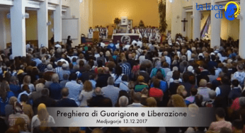 La preghiera di guarigione e liberazione del 13.12.2017 da Medjugorje – VIDEO