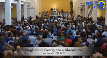 La preghiera di guarigione e liberazione del 17.12.2017 da Medjugorje – VIDEO