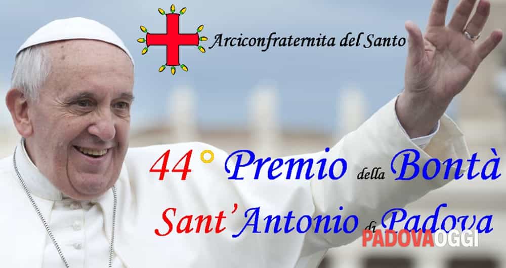 A chi è stato assegnato il Premio Nazionale della Bontà Sant’Antonio di Padova? 