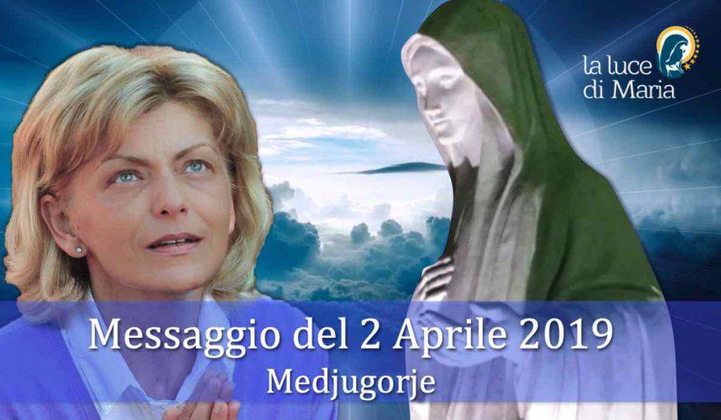 Medjugorje messaggio 2 Aprile 2019