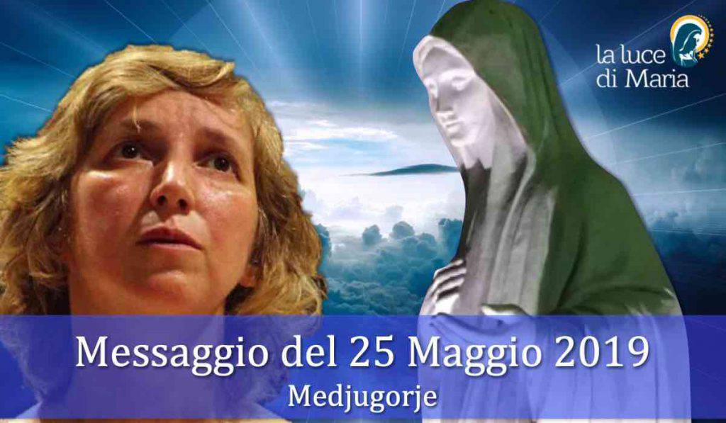 Medjugorje messaggio 25 maggio 2019