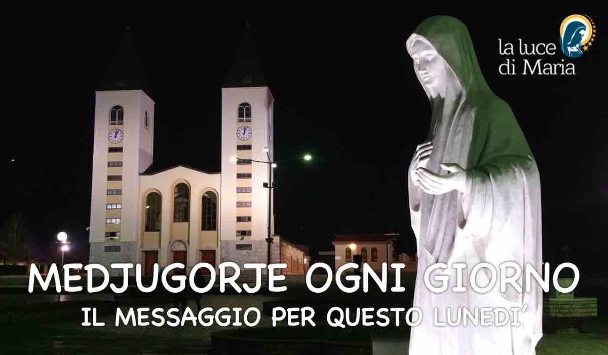 Medjugorje messaggio del lunedì