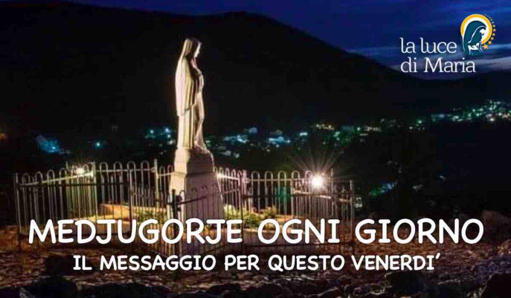 Medjugorje messaggio oggi venerdi