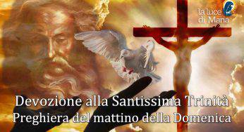 Devozione alla Santissima Trinità: Preghiera del mattino del 4 Ottobre 2020