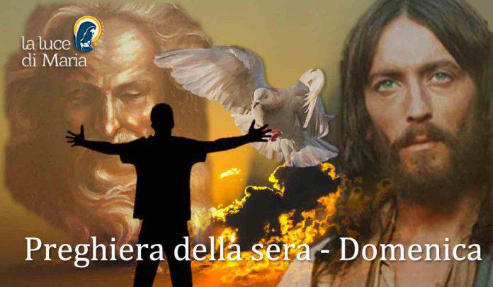 Preghiera Della Sera Di Oggi La Preghiera della sera di oggi 17 Novembre 2019