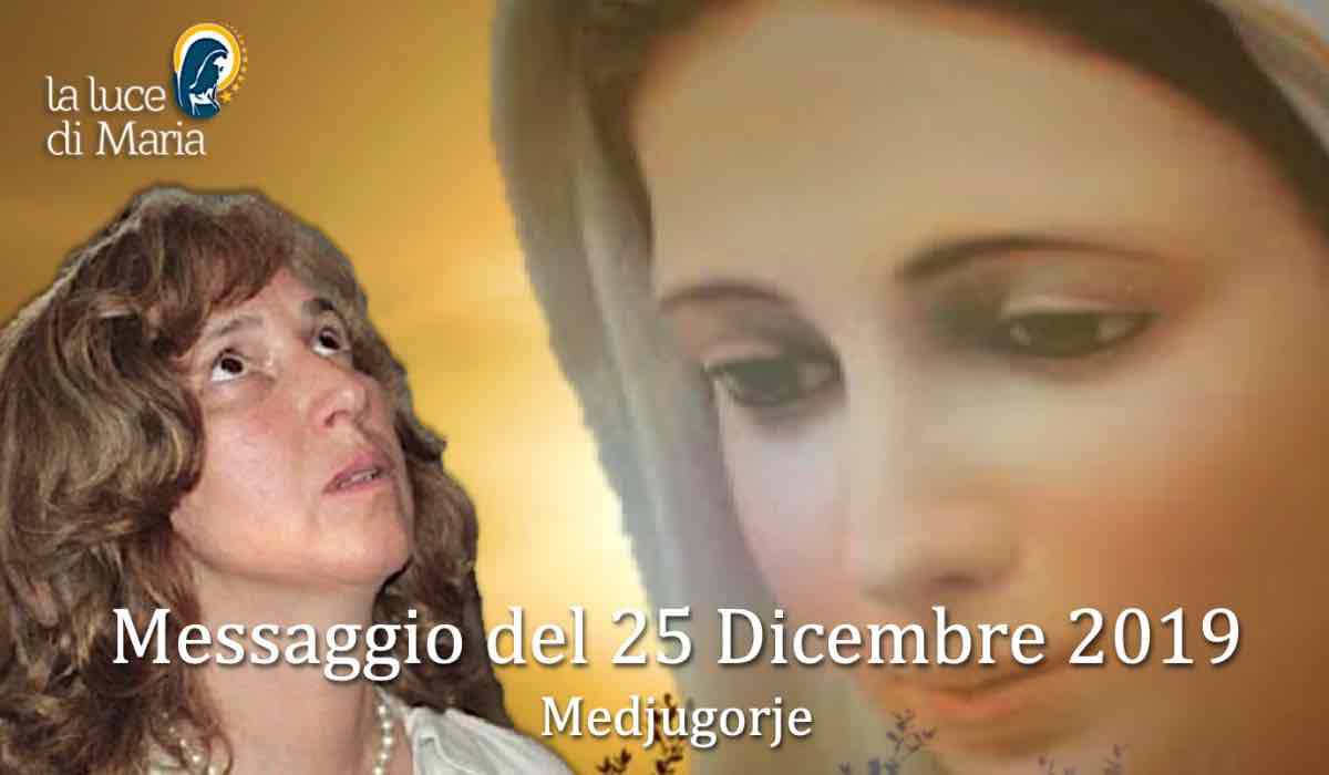 Medjugorje Messaggio 25 Dicembre 2019 Marija