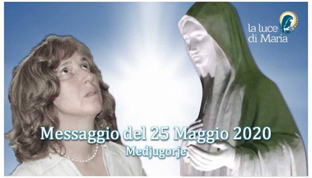 Medjugorje Messaggio 25 Maggio 2020