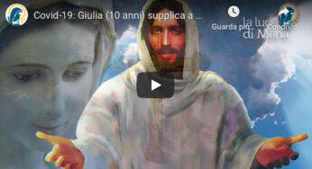 Covid: bimba scrive a Maria e Gesù:” in terra abbiamo un problema”- Video