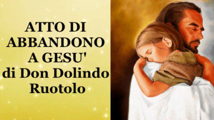 Gesu Pensaci Tu Atto Di Abbandono