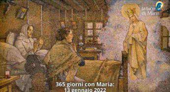 365 giorni con Maria: ecco gli effetti delle sue parole profetiche | 13 gennaio 2022