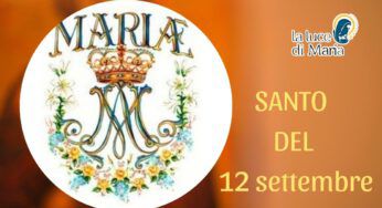 Oggi 12 settembre, Santissimo Nome di Maria: la Madre è vicina a chi la invoca