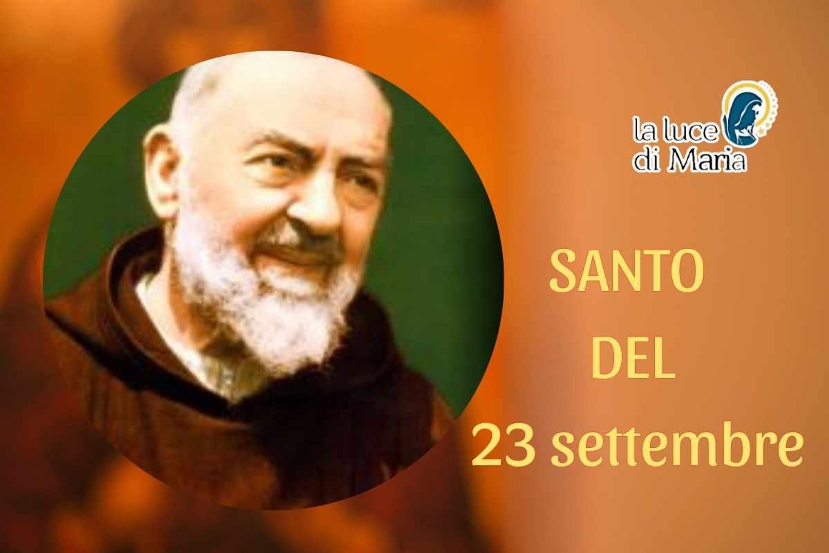 Santo Di Oggi 22 Febbraio 2024 Santo di oggi 23 settembre Padre Pio da Pietrelcina | il mistico frate