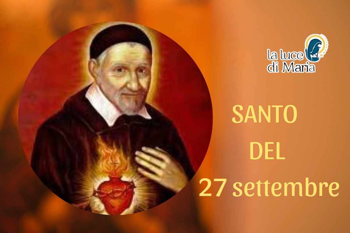 Santo Del Giorno 13 Agosto 2024 Santo del giorno 27 Settembre | San Vincenzo de’ Paoli il sacerdote