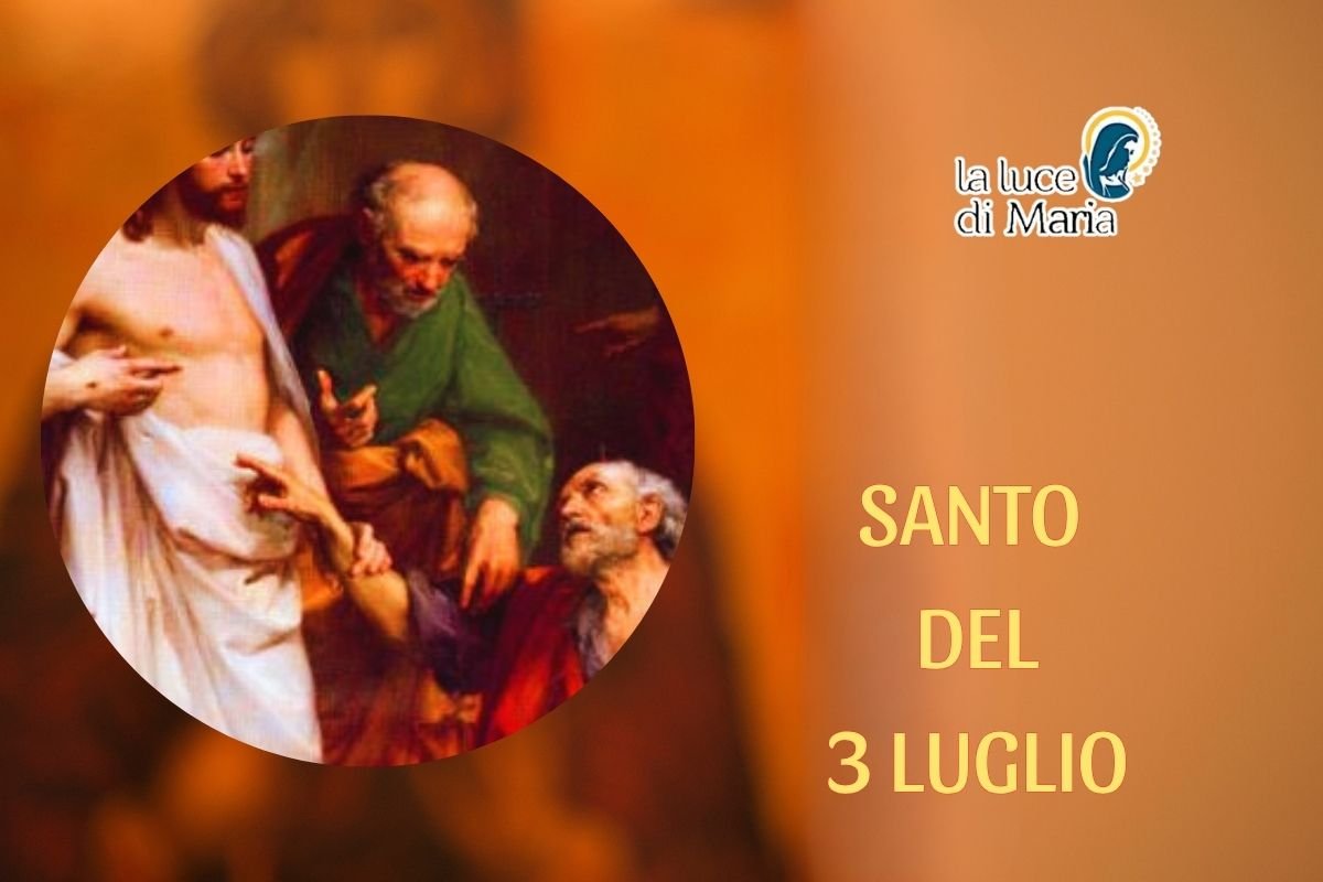 Oggi 3 luglio è San Tommaso: l’apostolo che volle toccare con mano per credere