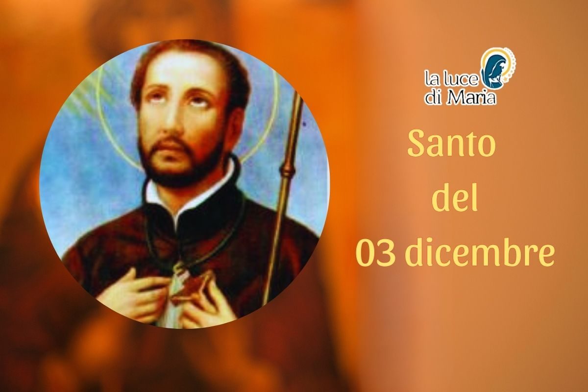 Oggi 3 dicembre è la festa di San Francesco Saverio: il più grande missionario della sua epoca